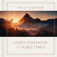 God's Strength for Hard Times - Billy Graham