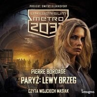 Uniwersum Metro 2033: Paryż. Lewy Brzeg - Pierre Bordage