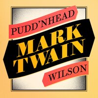 Pudd’nhead Wilson - Mark Twain