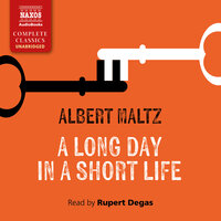 A Long Day in a Short Life - Albert Maltz