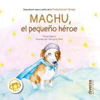 Machu, el pequeño héroe - Mireia Segarra