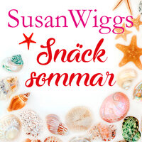 Snäcksommar - Susan Wiggs