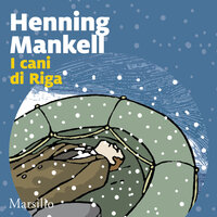 I cani di Riga - Henning Mankell