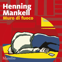 Muro di fuoco - Henning Mankell