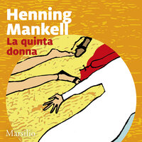 La quinta donna - Henning Mankell
