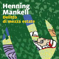 Delitto di mezza estate - Henning Mankell