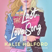 The Last Love Song - Kalie Holford