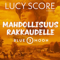 Mahdollisuus rakkaudelle - Lucy Score