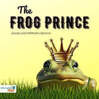 The Frog Prince - The Brothers Grimm
