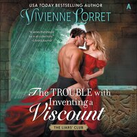 The Trouble with Inventing a Viscount: A Novel - Vivienne Lorret