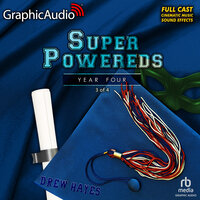 Super Powereds: Year 4 (3 of 4) [Dramatized Adaptation]: Super Powereds 4 - Drew Hayes