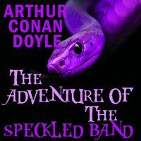 The Adventure Of The Speckled band - Arthur Conan Doyle