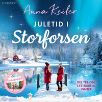 Juletid i Storforsen - Anna Keiler