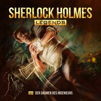 Sherlock Holmes Legends, Folge 23: Der Daumen des Ingenieurs - Eric Zerm