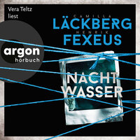 Nachtwasser - Die Dabiri-Walder-Trilogie, Band 3 (Ungekürzte Lesung) - Henrik Fexeus, Camilla Läckberg