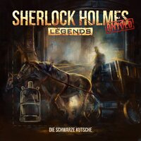 Sherlock Holmes Legends, Untold, Folge 2: Die schwarze Kutsche - Markus Duschek