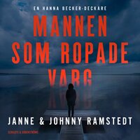 Mannen som ropade varg - Janne Ramstedt, Johnny Ramstedt