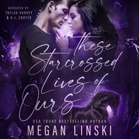 These Starcrossed Lives of Ours - Megan Linski