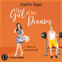 The Girl of her Dreams (Ungekürzt) - Jennifer Dugan
