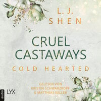 Cold-Hearted - Cruel Castaways, Teil 3 (Ungekürzt) - L. J. Shen