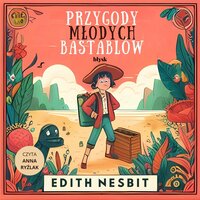 Przygody młodych Bastablów - Edith Nesbit