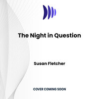The Night in Question - Susan Fletcher
