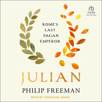 Julian: Rome's Last Pagan Emperor - Philip Freeman