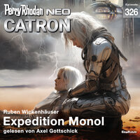 Perry Rhodan Neo 326: Expedition Monol - Ruben Wickenhäuser