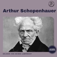Arthur Schopenhauer (Autorenbiografie) - Arthur Schopenhauer