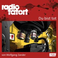 Radio Tatort rbb - Du bist tot - Wolfgang Zander