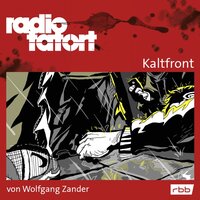 ARD Radio Tatort, Kaltfront - Radio Tatort rbb - Wolfgang Zander