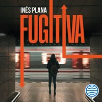 Fugitiva - Inés Plana
