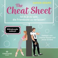 The Cheat Sheet: Ist es je zu spät, die Friendzone zu verlassen? - Sarah Adams