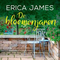 De bloemenjaren - Erica James