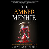 The Amber Menhir - Jonathan N. Pruitt