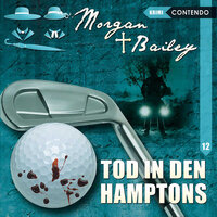 Morgan & Bailey, Folge 12: Tod in den Hamptons - Markus Topf