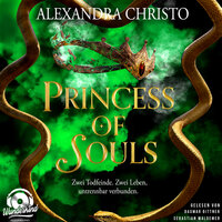 Princess of Souls (Ungekürzt) - Alexandra Christo