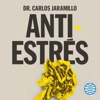 Antiestrés - Dr. Carlos Jaramillo