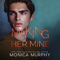 Making Her Mine - Monica Murphy