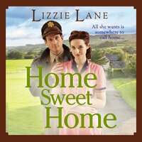 Home Sweet Home: An emotional historical family saga from Lizzie Lane - Lizzie Lane