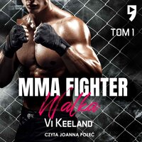 MMA Fighter. Walka Tom 1 - Vi Keeland