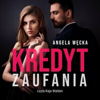 Kredyt zaufania - Angela Węcka