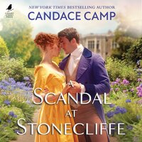 A Scandal at Stonecliffe - Candace Camp