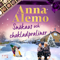 Snökaos och chokladpraliner - Anna Alemo
