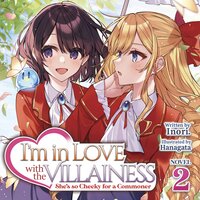 I'm in Love with the Villainess: She's so Cheeky for a Commoner (Light Novel) Vol. 2 - Inori, Hanagata