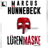 Lügenmaske - Till Buchinger, Band 8 (ungekürzt) - Marcus Hünnebeck