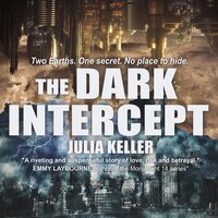 The Dark Intercept: The Dark Intercept Series, Book 1 - Julia Keller
