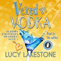 Vexed by Vodka - Lucy Lakestone