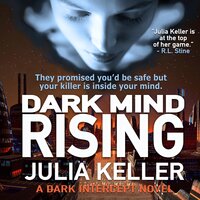 Dark Mind Rising - Julia Keller
