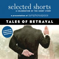 Tales of Betrayal - Tessa Hadley, John Cheever, Adam Haslett, John Biguenet, Galina Vromen, Rattawut Lapchraroensap